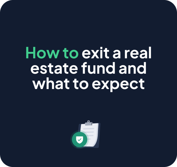 How to exit a real estate fund (and what to expect)