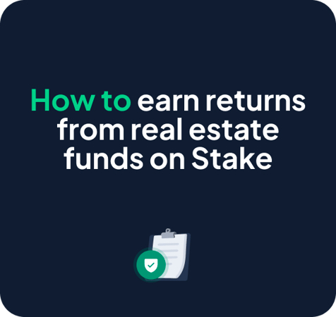 How to earn returns from real estate funds on Stake