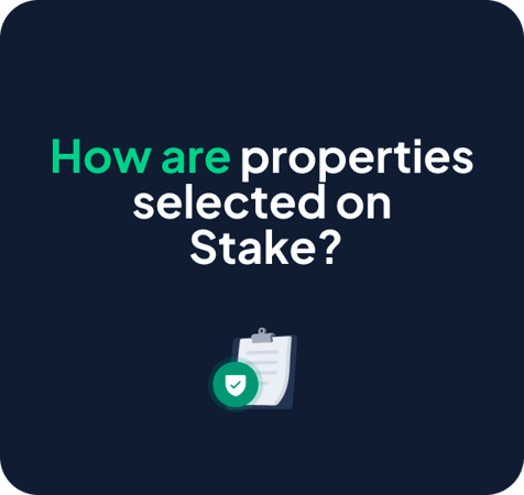 How Are Properties Selected on Stake