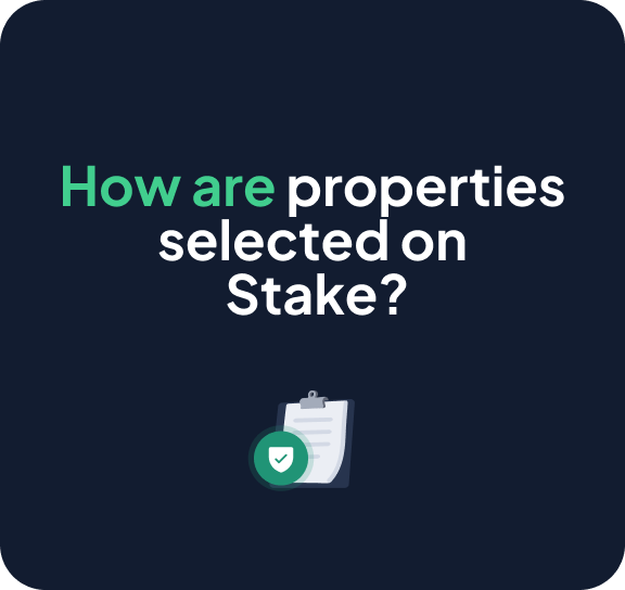 How Are Properties Selected on Stake