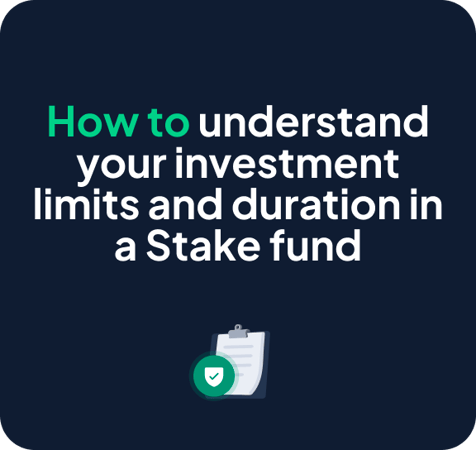 How to understand your investment limits and duration in a Stake Fund