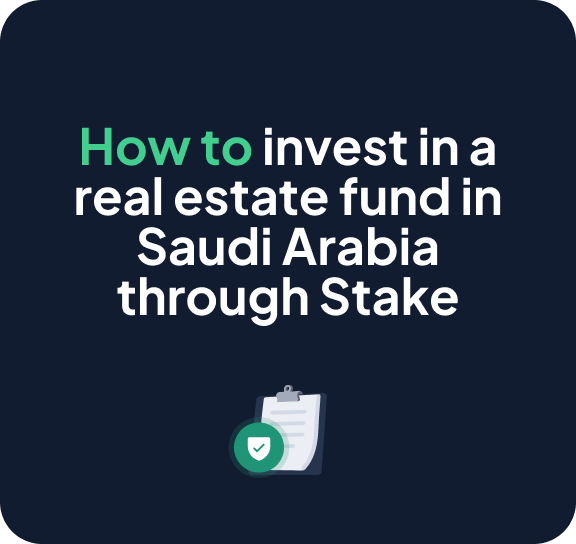 How to invest in a real estate fund in Saudi Arabia through Stake
